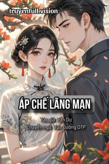 Áp Chế Lãng Mạn - Cẩn Dư