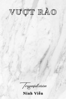 Vượt Rào - Ninh Viễn